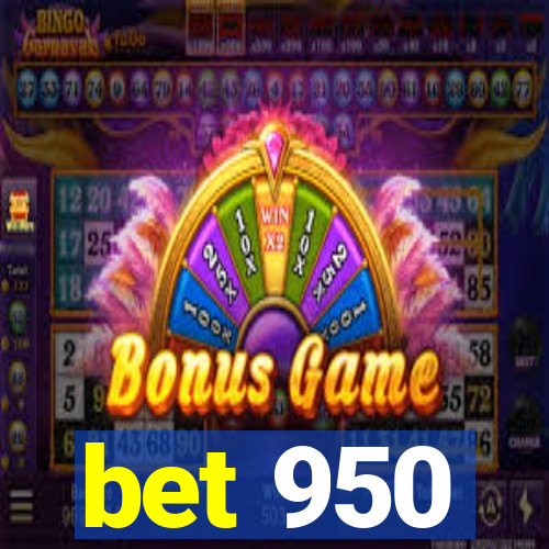 bet 950